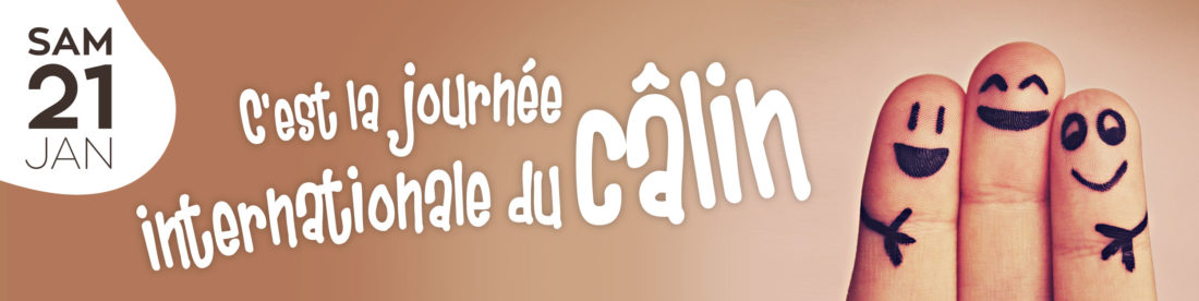 Samedi 21 janvier, journée internationale du câlin !